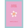 Burning Euphoria