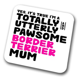Border Terrier Coaster Pawsome Border Terrier Mum | Pet Present for Border Terrier Lover | Dog Mum Friend Joke Funny Gift Birthday Christmas, Hardboard Coaster