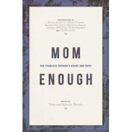 SecondSalecom Mom Enough: The Fearless Mother's Heart and Hope - Paperback - GOOD