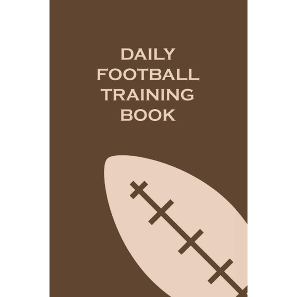 Daily Football Training Book: Training and Drills Journal for Planning