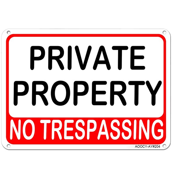 Private Property No Trespassing Sign - Aluminum Rust Free -