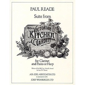 Suite from the Victorian Kitchen Garden for Clarinet and Piano/Harp