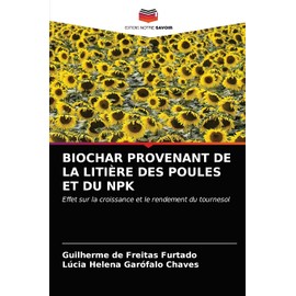 BIOCHAR PROVENANT DE LA LITIÈRE DES POULES ET DU NPK: Effet sur la croissance et le rendement du tournesol