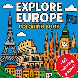 Explore Europe Coloring Book: Color and Discover 60 of Europe’s Most Famous Landmarks