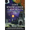 Lost Knowledge of the Ancients: A Graham Hancock Reader