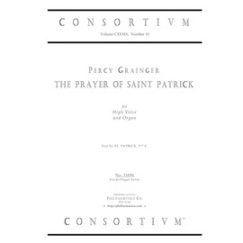 PRAYER OF ST. PATRICK for Voice (T.C.) and Organ (Consortium 31686)