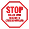 6'' Round Stop Please Wait Here Until Called Forward Sign,