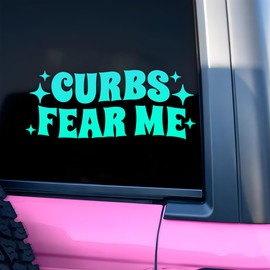 Curbs Fear Me Car Decal Funny Quotes Affirmations, Joke Meme, Sarcastic Humor Car Window Mirror Decal Accessories Affirmations Funny Vinyl Waterproof 8 Inches Bumper Sticker Gifts for Mom Dad Friend