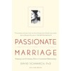 Passionate Marriage: Keeping Love And Intimacy Alive In Committed Relationships