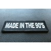 Made in The 90s Patch - 4x1.5 inch - Embroidered