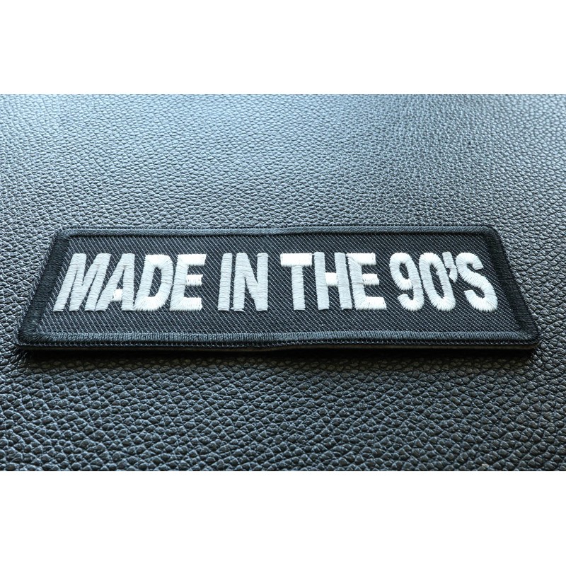 Made in The 90s Patch - 4x1.5 inch - Embroidered