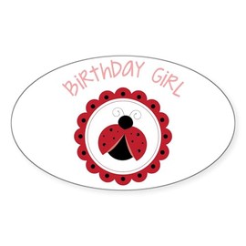 CafePress Ladybug Birthday Girl Sticker Oval Car Bumper Sticker(10-Pack)