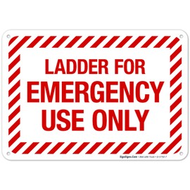 Ladder for Emergency Use Only Sign, Fire Safety Sign, 10x7 Inches, 55 mil Thick HDPS (high Density polystyrene), Made in USA