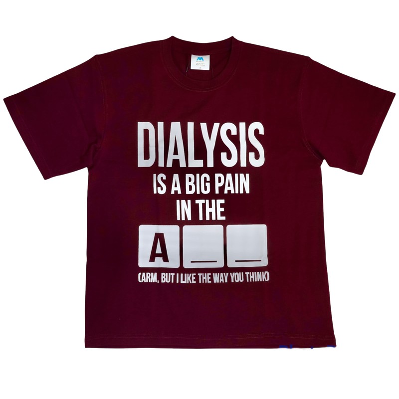 MandMcares Dialysis is A Big Pain T-Shirt | for PD