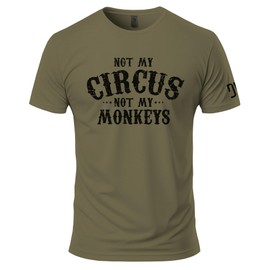 Dion Wear Funny Graphic Tee for Men - Not My Circus T-Shirt, Military Green, Large