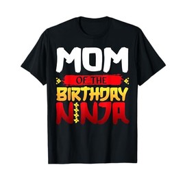 Mom of Birthday Ninja Family matching Birthday Party T-Shirt