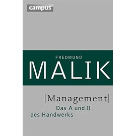 Management: Das A und O des Handwerks (Management: Komplexität meistern (Malik), 1)
