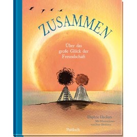 Zusammen: Über das große Glück der Freundschaft | Inspirierendes All-Age-Geschenkbuch für Freundinnen und Freunde | Das perfekte Geschenk für eure Freundschaft