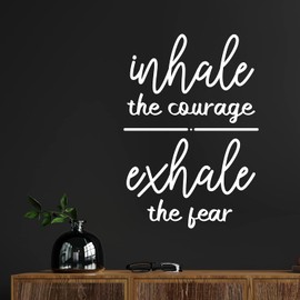 Vinyl Wall Art Decal - Inhale Courage Exhale Fear - 19" x 13" - Modern Inspirational Good Vibes Quote Sticker for Home Office Bedroom Closet Living Room Decor (White)