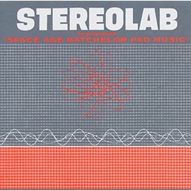The Groop Played Space Age Batchelor Pad Music by STEREOLAB [Vinyl]