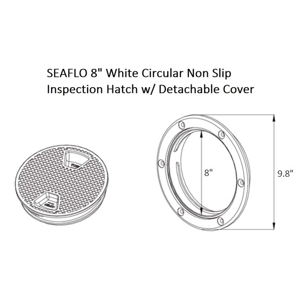 SEA FLO 4" - 8" White Circular Non Slip Inspection Hatch w/Detachable Cover (8")