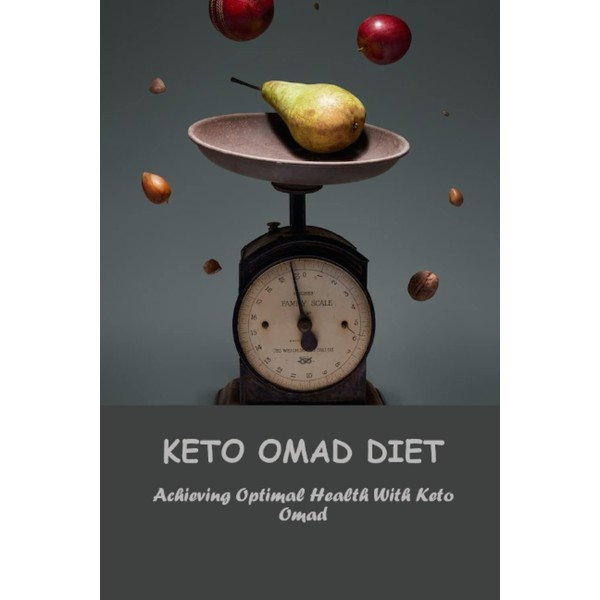 Keto OMAD Diet: Achieving Optimal Health With Keto OMAD