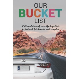 Our Bucket List Adventures of Our Life Together: Journal for Lovers and Couples