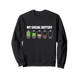 My Social Battery Low Energy Anti Social Introvert Gift Sweatshirt