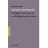 Schulen weiterbauen: Strategische Entwicklung von Schulgebäudebeständen (Architekturen, Bd. 46)