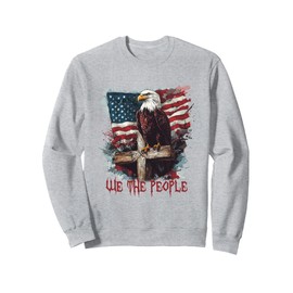 American Flag Patriotic Founding Fathers We The People USA Sweatshirt