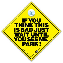 If You Think This Is Bad Just Wait Until You See Me Park Car Sign, Car Sign, Bumper Sticker, Baby on Board, Driving Sign, Vehicle Sign, baby on board, Novelty Car Sign, Joke Sign, Tailgating sign