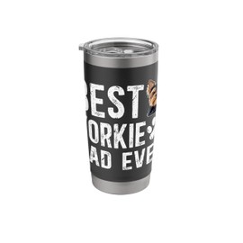 Best Yorkie Dad Ever Yorkshire Terrier Dad Of A Yorkie Stainless Steel Insulated Tumbler