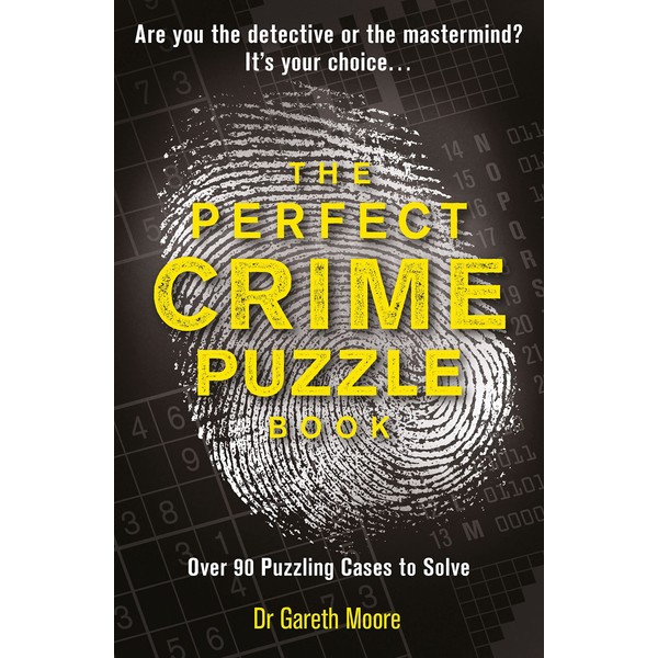 The Perfect Crime Puzzle Book: Over 90 Puzzling Cases to