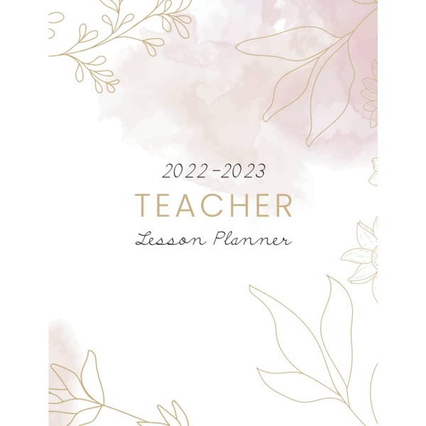 Teacher lesson planner 2022-2023: Large Weekly and Monthly Teacher Planner