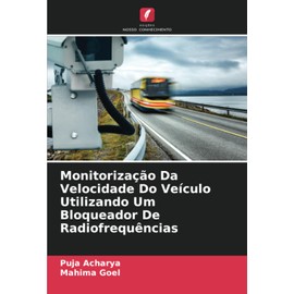 Monitorização Da Velocidade Do Veículo Utilizando Um Bloqueador De Radiofrequências