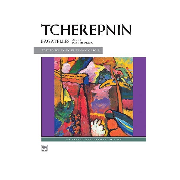Tcherepnin -- Bagatelles, Op. 5 (Alfred Masterwork Edition)