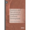 Numbers and Narratives in Bangladesh's Economic Development