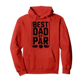 Best Dad By Par, Golf Lover, Funny Daddy Joke Gifts, Papa Pullover Hoodie