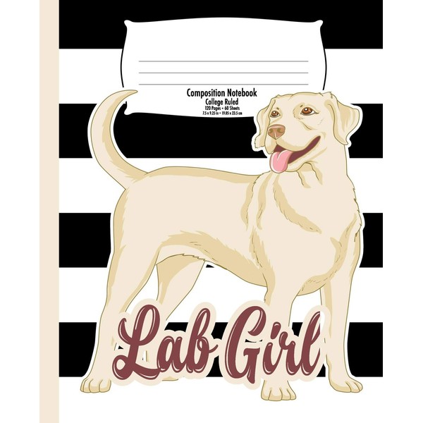 Labrador Composition Notebook for Teens and Women, Lab Girl: College