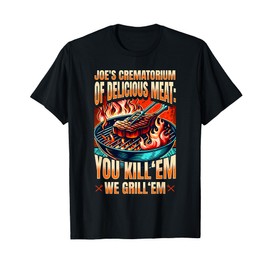 FUNNY "JOE'S CREMATORIUM OF DELICIOUS MEAT" BBQ DESIGN T-Shirt