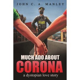 Much Ado About Corona: A Dystopian Love Story