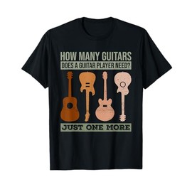How Many Guitars Does A Guitar Player Need? Just One More T-Shirt