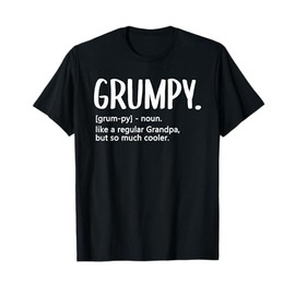 Grumpy for Men Fathers Day regular Grandpa Grumpy T-Shirt