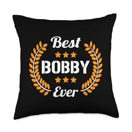 Best Bobby Ever Funny Saying First Name Bobby Throw Pillow