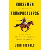 Horsemen of the Trumpocalypse: A Field Guide to the Most