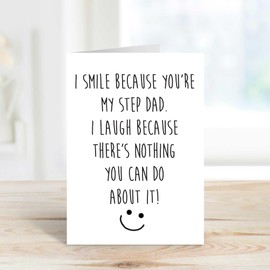 60 Second Makeover Limited I Smile Because You're My Step Dad I Laugh Because There Is Nothing You Can Do About It Greeting Cards Fathers Day Funny Birthday Step Dad Card For Fathers Day