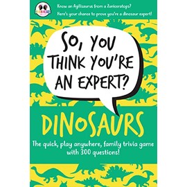 So You Think You're an Expert: Dinosaurs Family Children Card Game