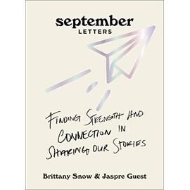 September Letters: Finding Strength and Connection in Sharing Our Stories