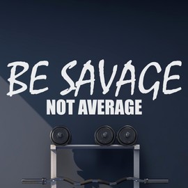 White Motivational Wall Stickers, Gym Wall Decals, Inspirational Wall Decor, Home Gym Wall Art, Workout Motivational Wall Art, Fitness Sports Vinyl Quote Removable (Be Savage White)