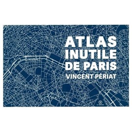ATLAS INUTILE DE PARIS
